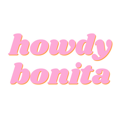 Howdy Bonita